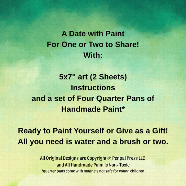 A square promotional graphic with a soft green and yellow watercolor-style background and centered black text reading 'A Date with Paint For One or Two to Share! With: 5x7" art (2 Sheets) Instructions and a set of Four Quarter Pans of Handmade Paint*. Ready to Paint Yourself or Give as a Gift! All you need is water and a brush or two.